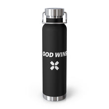 Load image into Gallery viewer, &quot;Gods Wins&quot; Vacuum Insulated Bottle, 22oz
